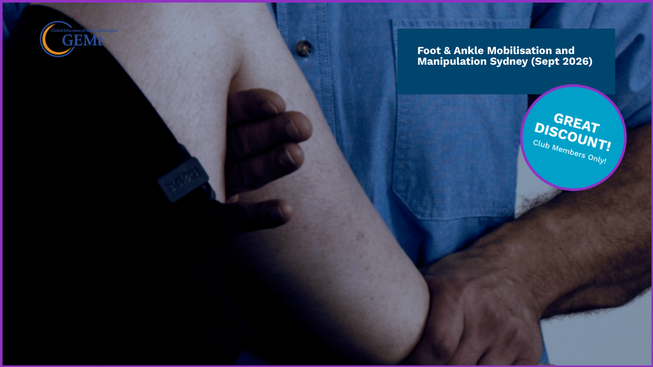 Elevate Your Practice with GEMt Foot & Ankle Manipulation Course