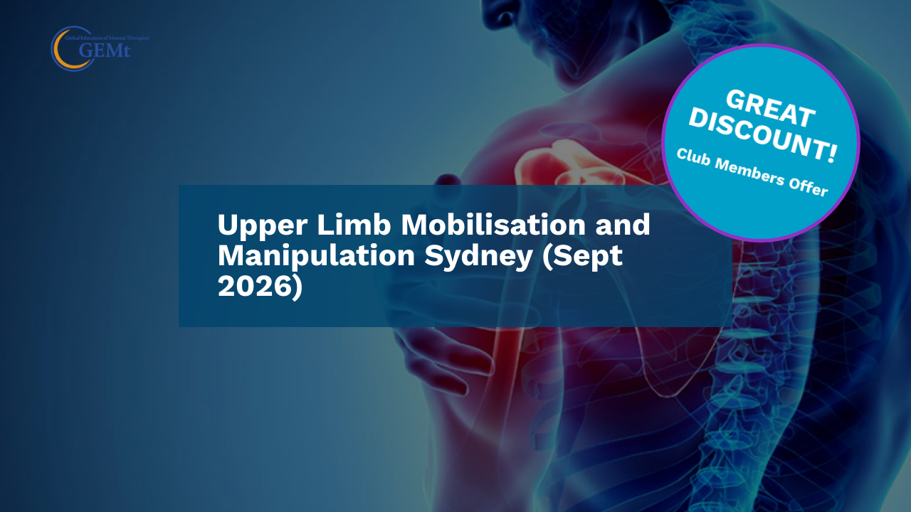 Elevate Your Expertise: GEMt Upper Limb Manipulation and Mobilisation Course